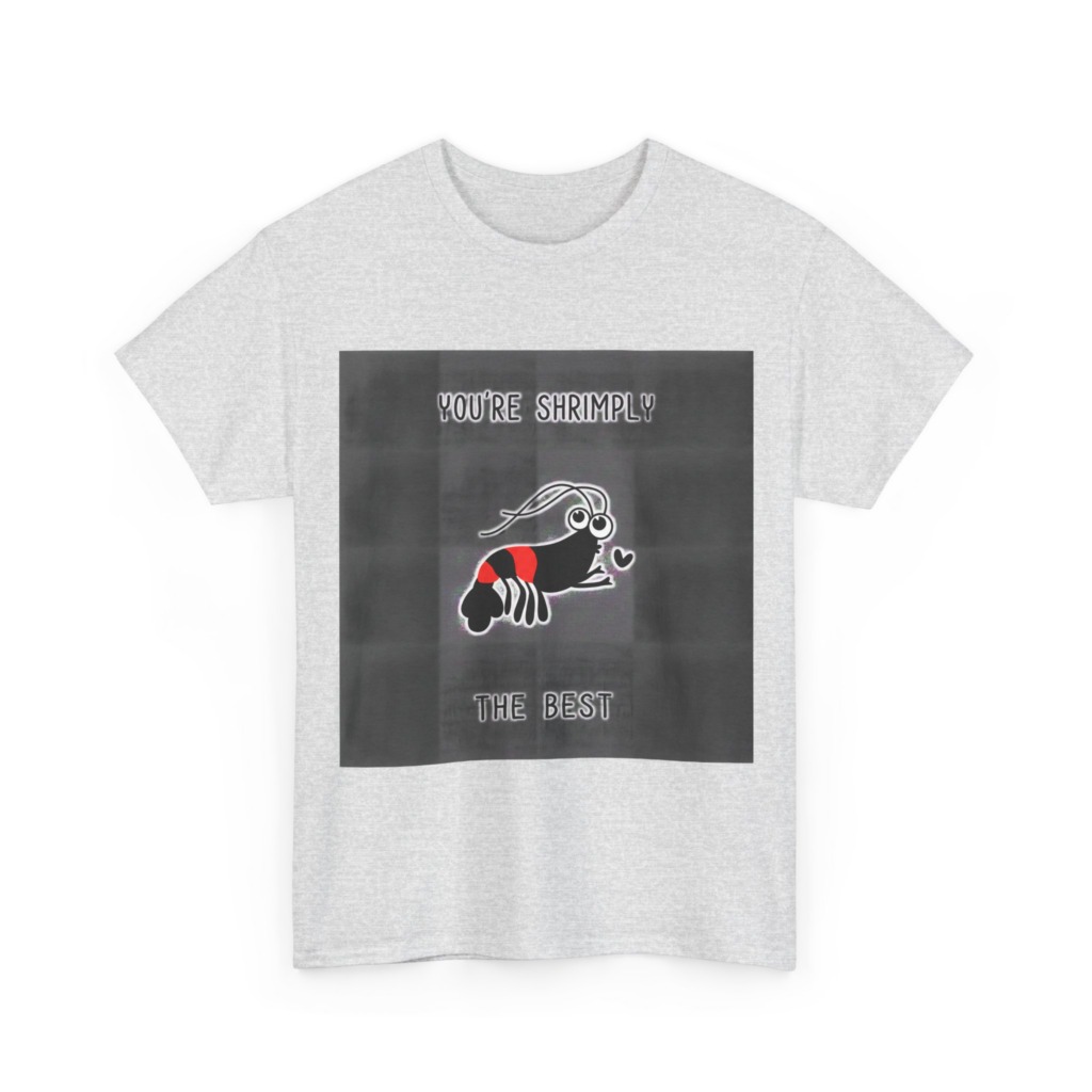 T-Shirt You're Shrimply The Best Graphic