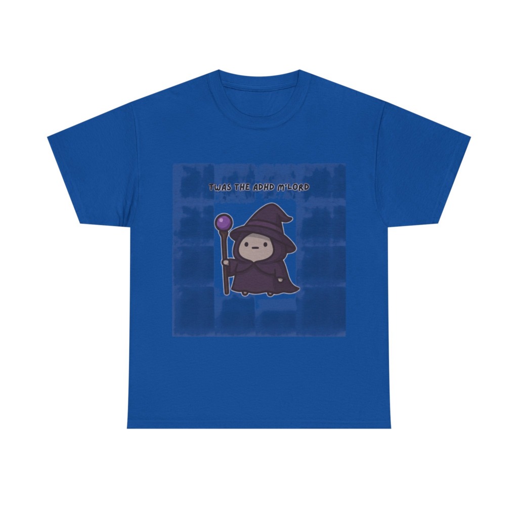T-Shirt with 'Twas the ADHD M'Lord' Wizard Graphic