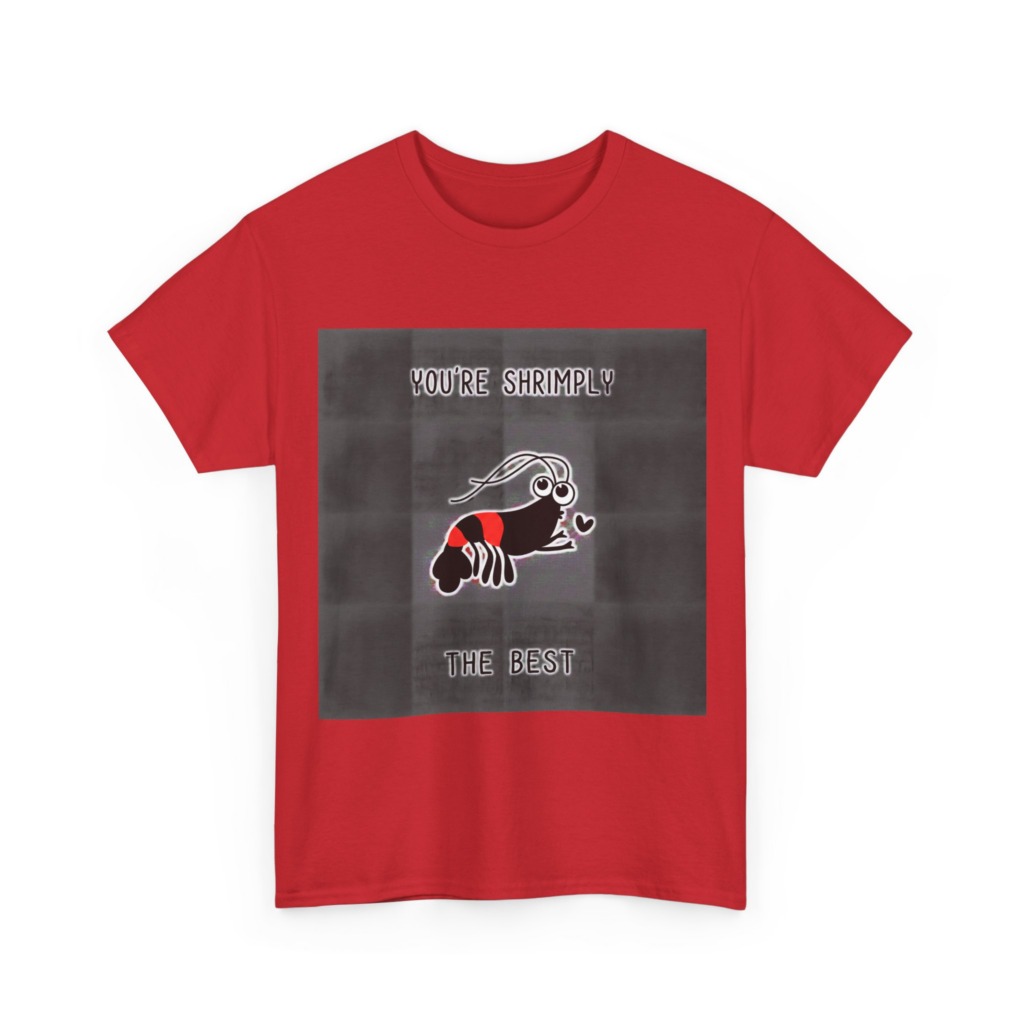 T-Shirt You're Shrimply The Best Graphic