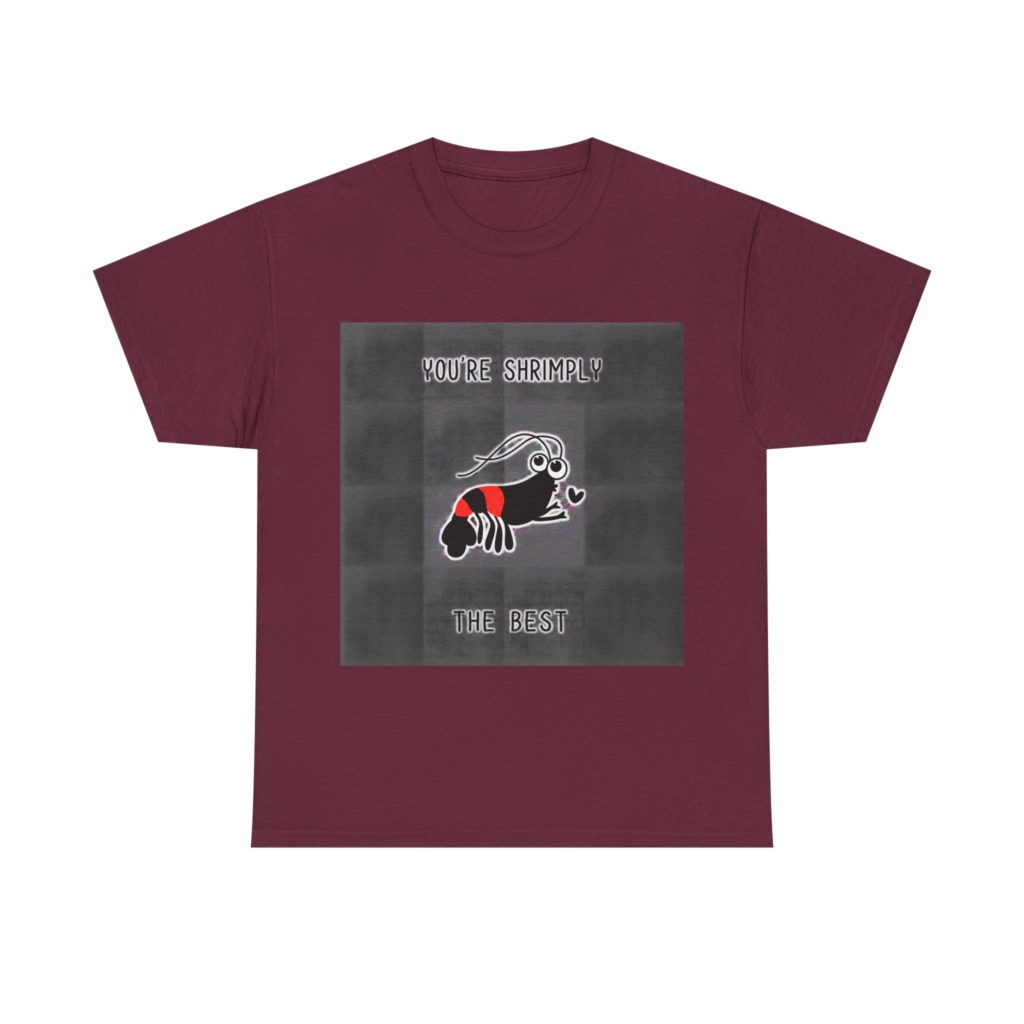 T-Shirt You're Shrimply The Best Graphic