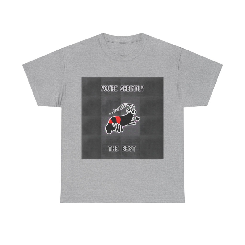 T-Shirt You're Shrimply The Best Graphic