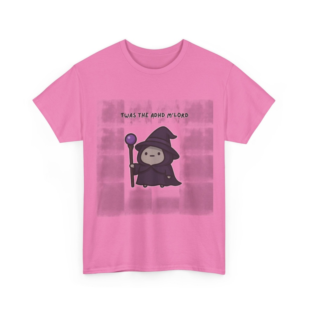 T-Shirt with 'Twas the ADHD M'Lord' Wizard Graphic
