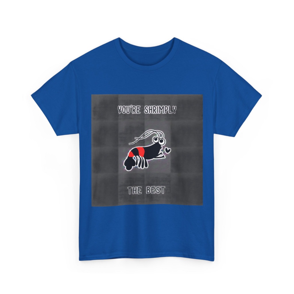 T-Shirt You're Shrimply The Best Graphic