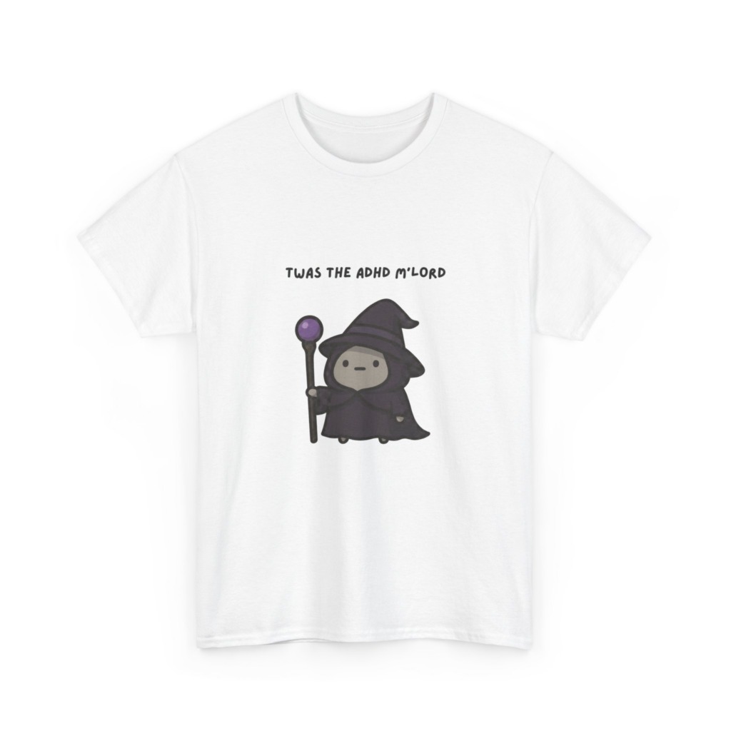 ADHD Wizard Graphic T-Shirt 'Twas the ADHD M'Lord'