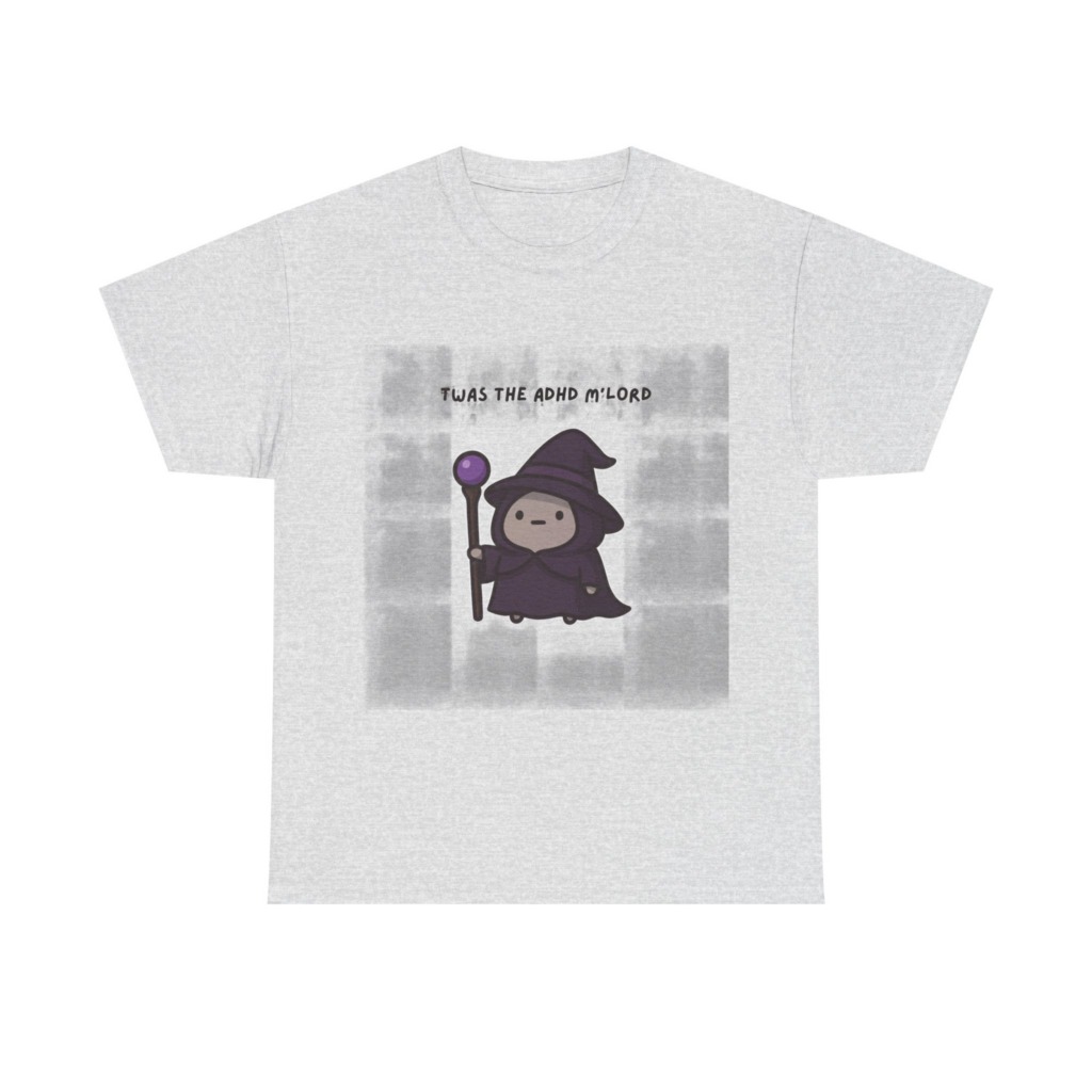 T-Shirt with 'Twas the ADHD M'Lord' Wizard Graphic