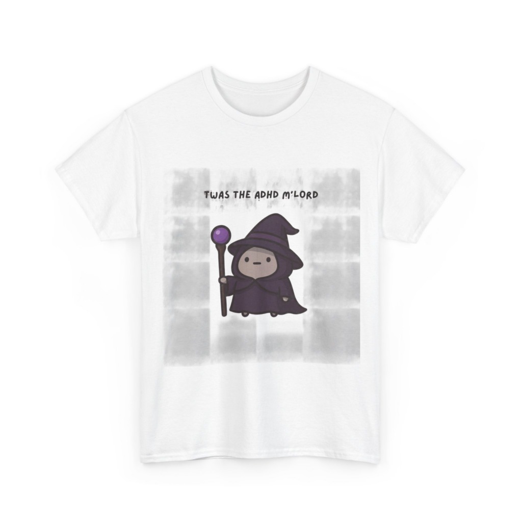 T-Shirt with 'Twas the ADHD M'Lord' Wizard Graphic