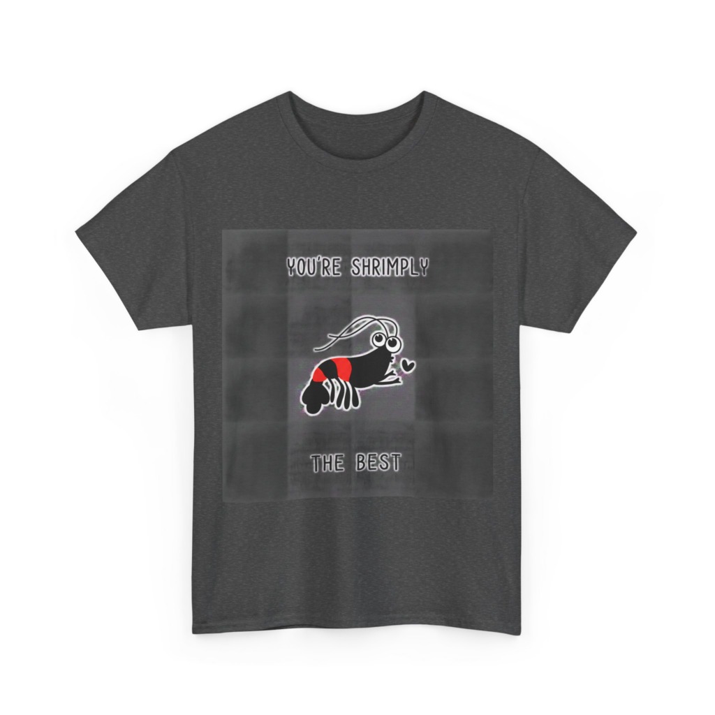 T-Shirt You're Shrimply The Best Graphic