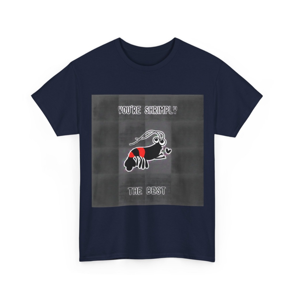T-Shirt You're Shrimply The Best Graphic