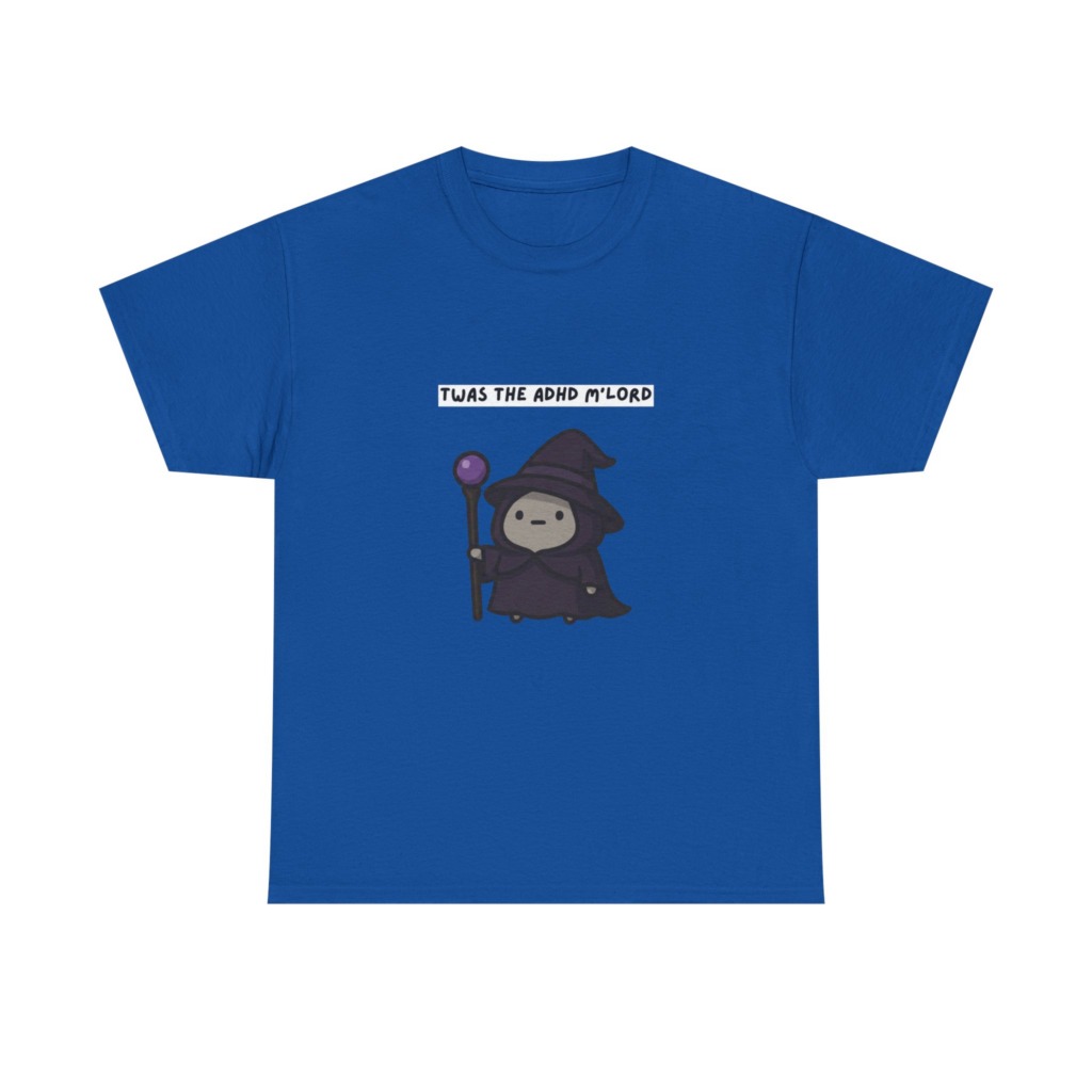 ADHD Wizard Graphic T-Shirt 'Twas the ADHD M'Lord'