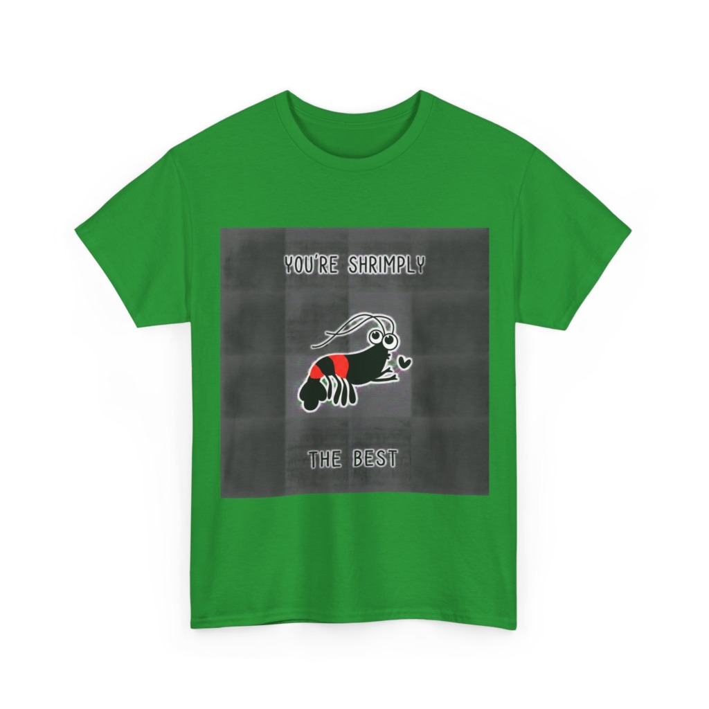 T-Shirt You're Shrimply The Best Graphic