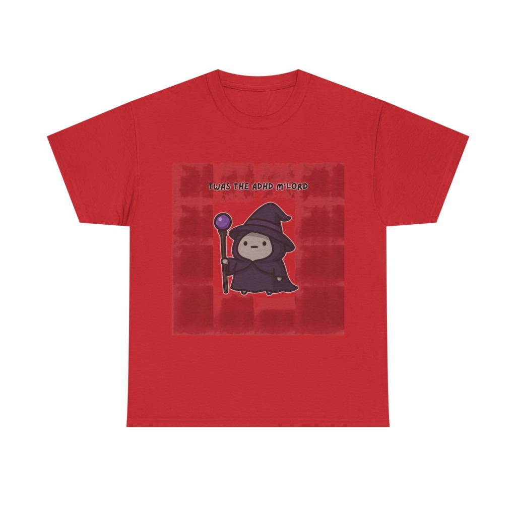 T-Shirt with 'Twas the ADHD M'Lord' Wizard Graphic