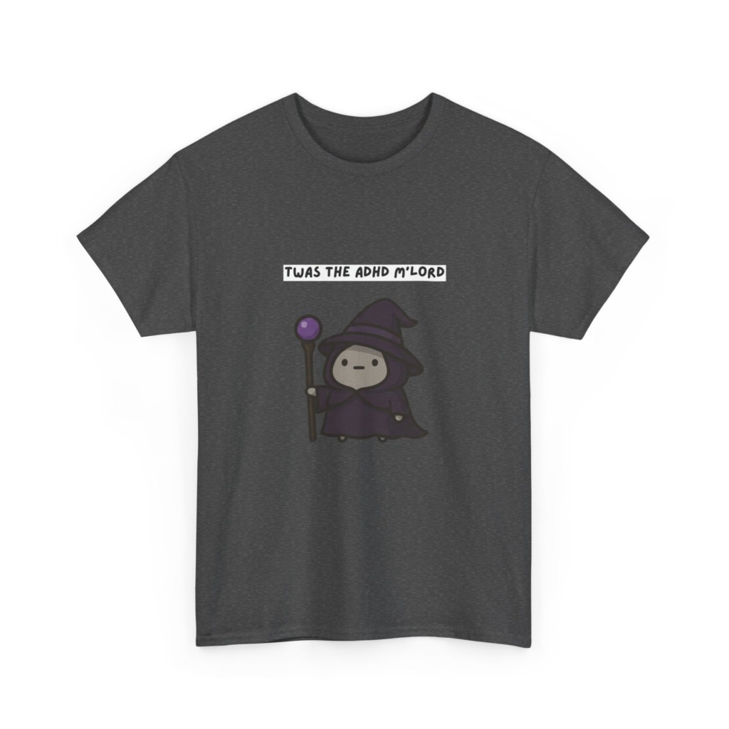ADHD Wizard Graphic T-Shirt 'Twas the ADHD M'Lord'
